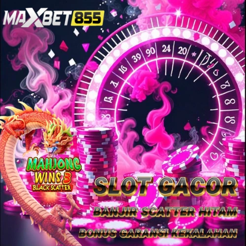 MAXBET855 : situs judi slot gacor gampang menang